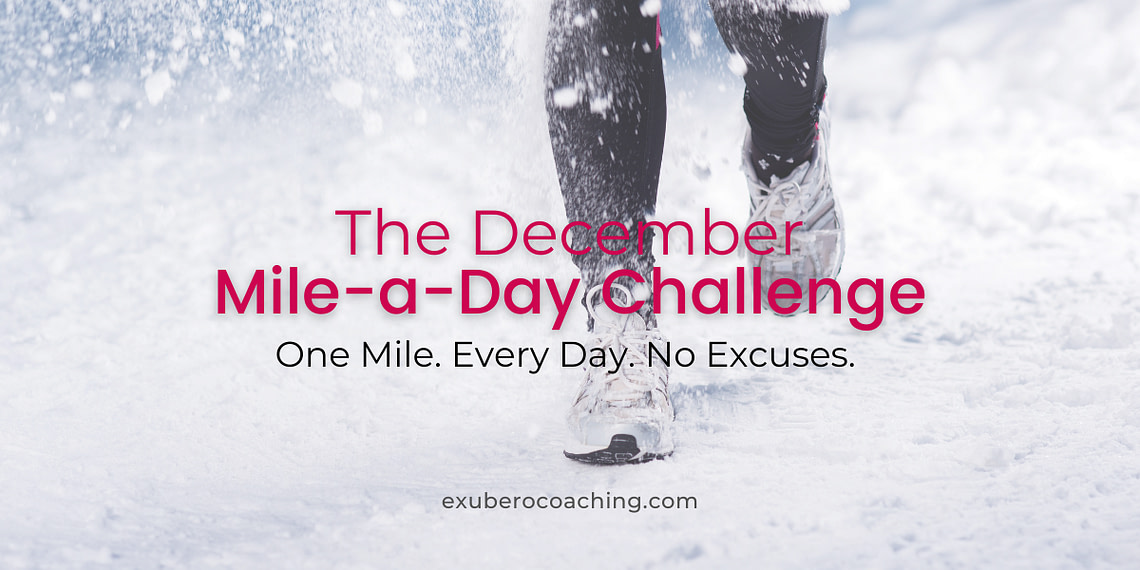 The December Mile-a-Day Challenge
